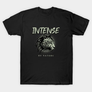 Intense By Nature Quote Motivational Inspirational T-Shirt